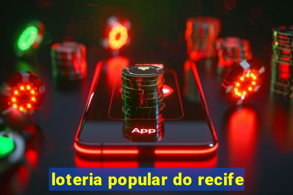 loteria popular do recife